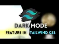 How to use the dark mode feature in Tailwind CSS