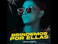 Brindemos Por Ellas - Baby Joss & Dj Ander Vzla