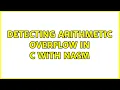 Detecting arithmetic overflow in C with NASM 4 Solutions