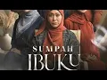 Lagu SUMPAH IBUKU AKHIR