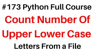 Python Full Course Count Upper Lower Case Letters From a File