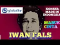 Download Lagu IWAN FALS Mabuk Cinta Live Global TV Konser Made In Indonesia #iwanfals #falsmania #oi