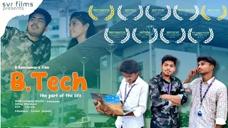 B TECH ( The part of the life ) SHORT FILM | RAMKUMAR | HEMANTH | SATHWIK | BHUMIKA