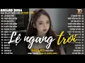 Lagu Lệ Ngang Trời - Nhạc Trẻ Ballad Hot Trend 2025 ♫ Top 20 Ca Khúc Nghe Day Dứt Về Nỗi Đau Tình Yêu