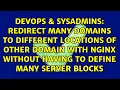Redirect many domains to different locations of other domain with nginx without having to define