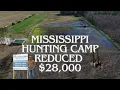 Mississippi Hunting Camp Reduced 28 000