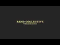 Rend Collective - WHOLEHEARTED (Audio)