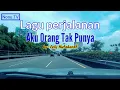 Download Lagu AKU ORANG TAK PUNYA. (LELY HUTABARAT) LAGU SEDIH YANG COCOK UNTUK PERJALANAN