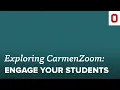Exploring CarmenZoom Engage Your Students