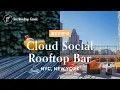Cloud Social Rooftop Bar - Review
