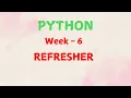 Python week 6 refresher solution