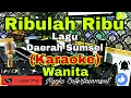 Download Lagu RIBULAH RIBU - Lagu Daerah Sumatera Selatan (KARAOKE) Instrument || Nada Wanita || BES minor