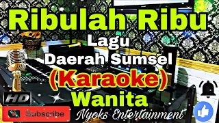 ribulah ribu lagu daerah sumatera selatan karaoke instrument nada wanita bes minor