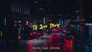 Download VIRAL DI TIKTOK 🎵 DJ PALING ENAK SEDUNIA TERBARU 2020 - LOVE STORY MP3