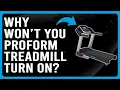 Why Won t Your Proform Treadmill Turn On How To Troubleshoot Proform Treadmill Not Powering On