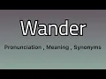 Wander meaning - Wander pronunciation