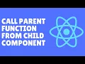 ReactJS Call Parent Function from Child Component