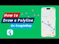 Flutter Google Maps Polyline Polyline Flutter