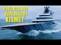 INSIDE $360,000,000 KISMET SUPERYACHT: LURSSEN’S FLAGSHIP
