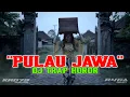 Lagu PULAU JAWA - ETTASOJU -DJ TRAP KRD 79 PRODUCTION R46A PROJECT 