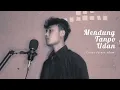 Download Lagu Mendung Tanpo Udan (kudamai) cover by nor ulum
