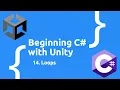Loops - Beginning C with Unity 2024 Edition