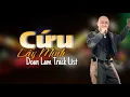 Download Lagu Cứu Lấy Mình  | Liên Khúc Nhạc Đời Đoàn Lâm Được Nghe Nhiều Nhất