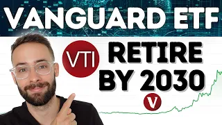Retire on the VTI ETF by 2030 How Many Shares