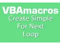 Create Simple For Next Loop - VBA Macros