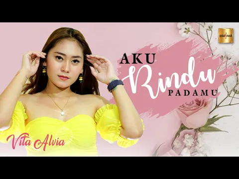 Download MP3 Vita Alvia - Aku Rindu Padamu (Official Music Video)
