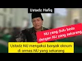 Download Lagu Ustadz NU mengakui banyak oknum di ormas NU yang sekarang | Ustadz Hafiq