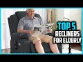 Top 5 Best Recliners for Elderly on Amazon 2026 Recliner Buying Guide