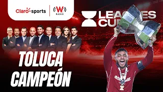 Toluca, campeón de Leagues Cup: Mohamed suma otro título | Claro Sports en W Radio | 7 septiembre