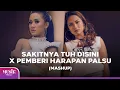 Download Lagu Sakitnya Tuh Disini X Pemberi Harapan Palsu (Mashup)