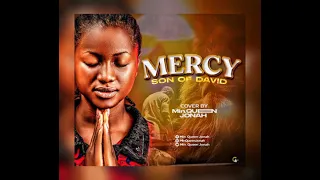 Download MERCY SON OF DAVID || Min. Queen Jonah MP3