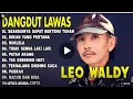 Download Lagu DANGDUT LAWAS DULU LEO WALDY LAGU LAWAS FULL ALBUM 