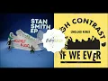 Stan Smith X If We Ever (Unglued Remix) Alchemist & Coco X High Contrast