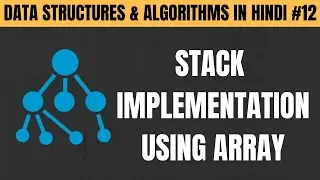 Stack Implementation Using Array in C in Hindi - Tutorial