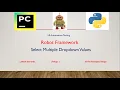 Python Robot Framework Part 8 Select Multiple List Values from Dropdown in Robot Framework Telugu