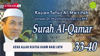 KAJIAN TAFSIR SURAT AL-QAMAR AYAT 33-40 Ustadz Dr. KH. Musthafa Umar, Lc. MA (13/08/2026)