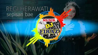 sepisan bae regi herawati dj tarling rampak version full bass