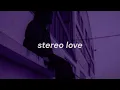 Download Lagu Stereo Love | ( Slowed + Reverb )