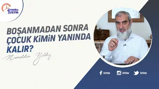 Boşanmadan sonra çocuk kimin yanında kalır?