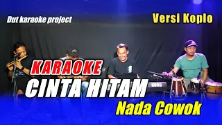 cinta hitam karaoke nada cowok megy z versi koplo