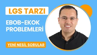 EBOB-EKOK Problemleri LGS Tarzı Sorular