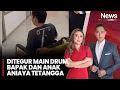 Lagu Viral! Bapak dan Anak Aniaya Tetangga karena Teguran Suara Drum Bising |iNews Sore (09/02)