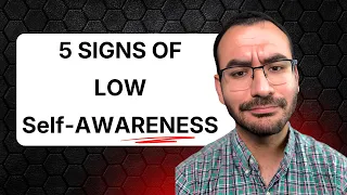 5 Signs Someone Lacks Self-Awareness
