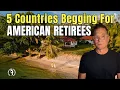 5 Countries Practically Begging Americans to Retire There