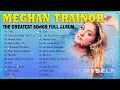 Download Lagu Meghan Trainor Greatest Hit - Meghan Trainor Full Album - Meghan Trainor Playlist