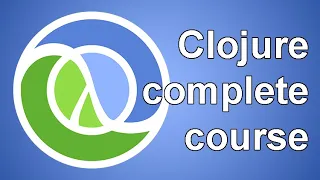 Clojure The Complete Beginner s Guide